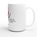 Liebevoll gestaltete personalisierte Tasse. Weiße Keramiktasse für Muttertag – 15oz Waschmaschinenfestes Design: mit eigenem Namen, Spruch oder Foto. Perfekt als Geschenk für jeden Anlass.